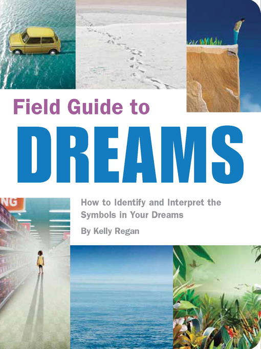 Title details for Field Guide to Dreams by Kelly Regan - Wait list